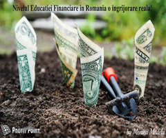 Nivelul Educației Financiare în România o îngrijorare reală!