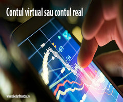 Contul virtual sau contul real?
